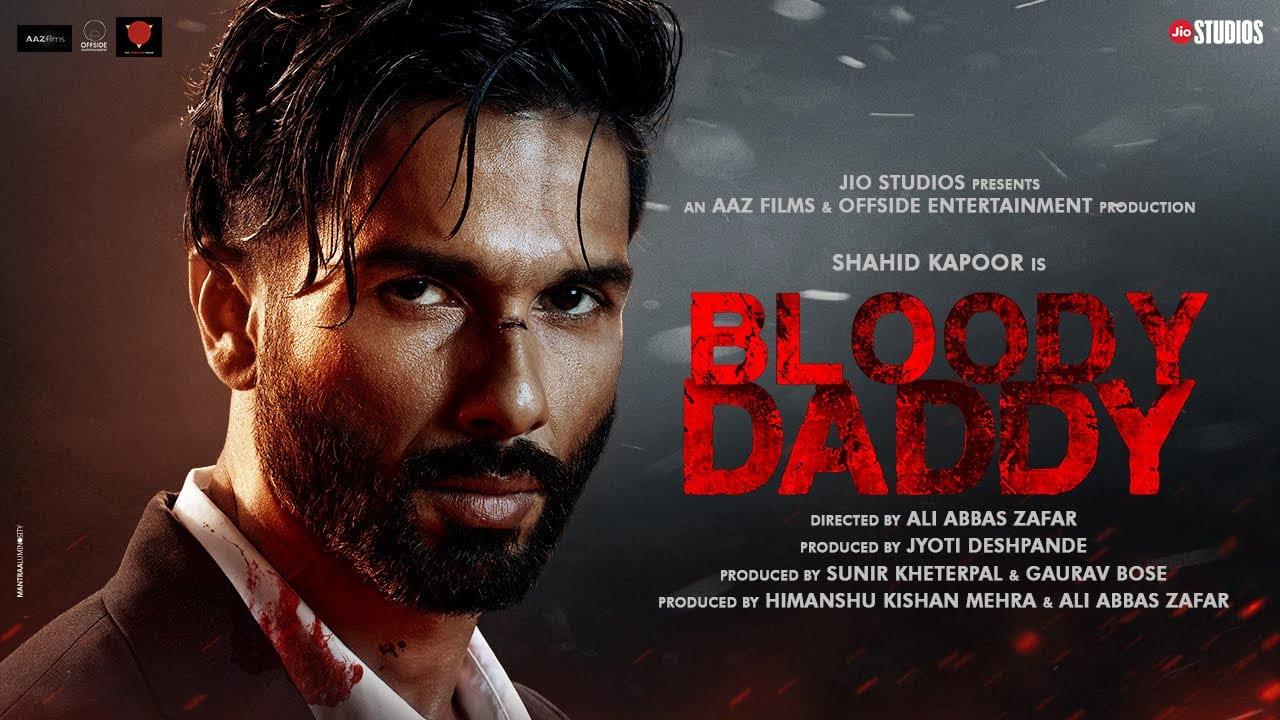 Bloody Daddy Trailer: Shahid's Never Seen Before Avatar In The ...